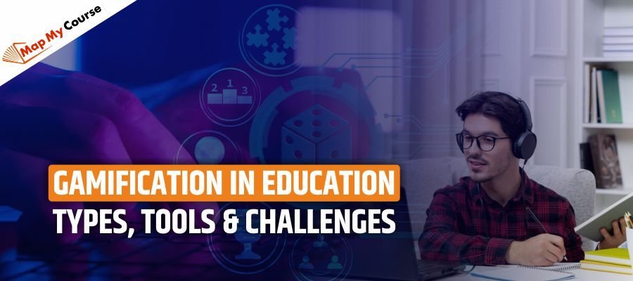 Gamification In Education: Types, Tools &amp; Challenges