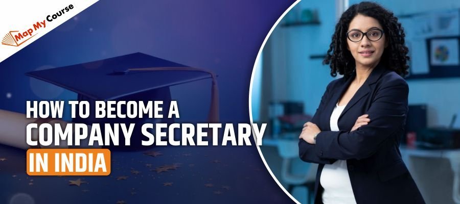 How To Become A Company Secretary In India [Complete Guide]