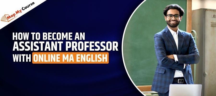How To Become An Assistant Professor With Online MA English?