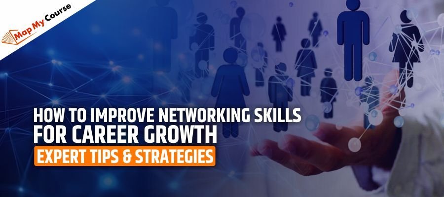 How To Improve Networking Skills For Career Growth| Expert Tips &amp; Strategies