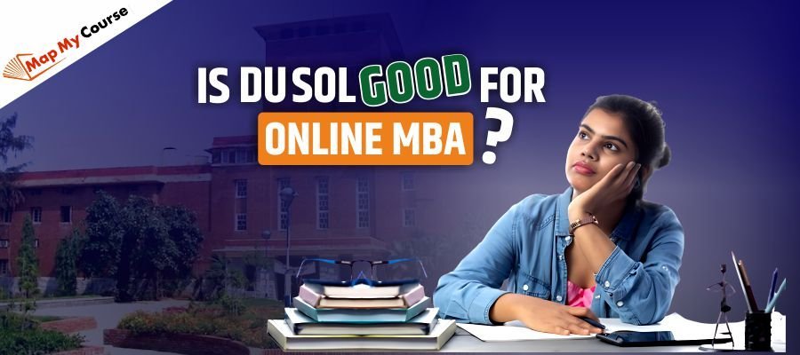Is DU SOL Good For Online MBA? Complete Guide 2025