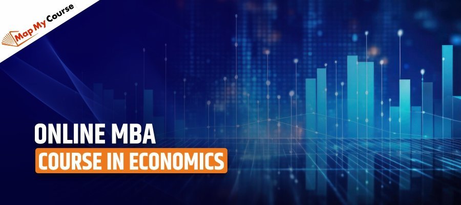 Online MBA Course in Economics: Fees, Colleges, Career &amp; More [2025]