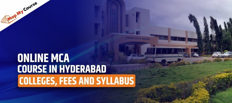 Online MCA Colleges in Hyderabad | Fees, and Syllabus 2025