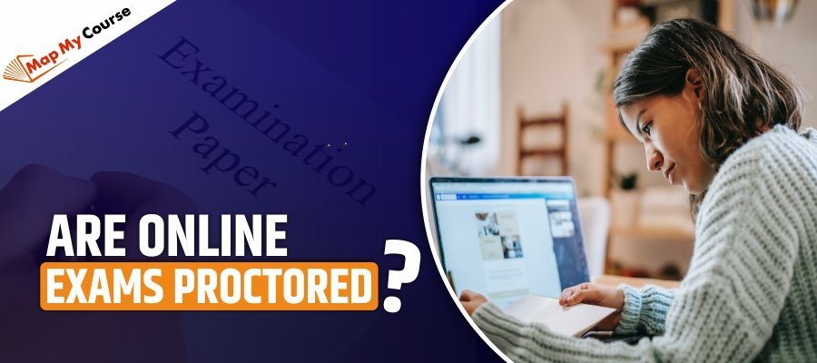 Are Online Exams Proctored in 2025? Complete Guide on How Proctored Exams Work