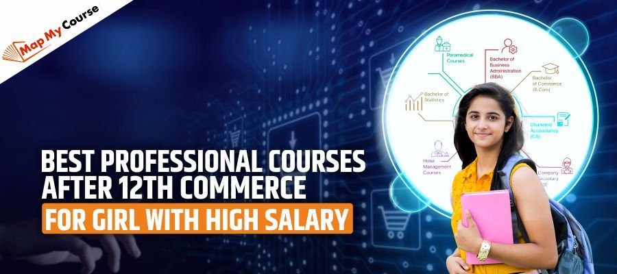 Best Professional Courses After 12th Commerce for Girls with High Salary