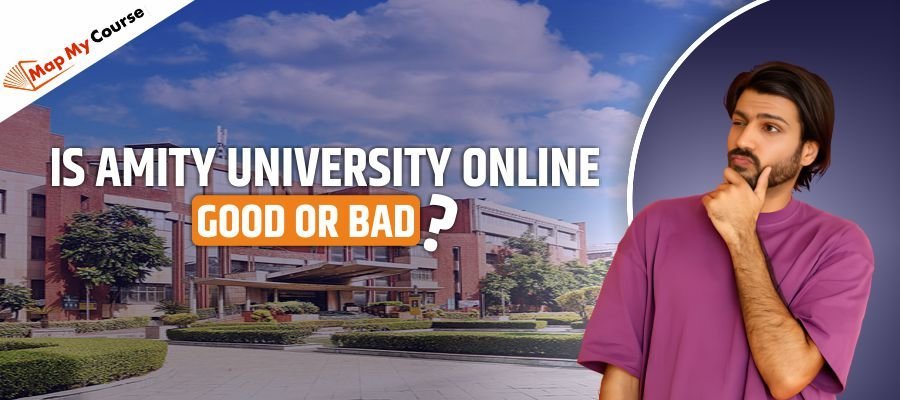 Is Amity University Online Good for Bad? Honest Review 2025