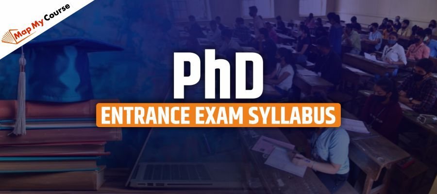 PhD Entrance Exam Syllabus 2025: Detailed Guide