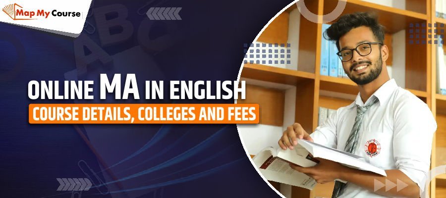 Online MA in English| Top Universities, Fees, Eligibility &amp; Career Scope 2025
