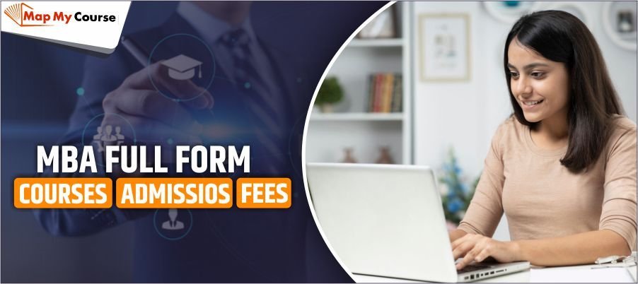 MBA Full Form: Course Details, Eligibility, Specializations, and Career Options
