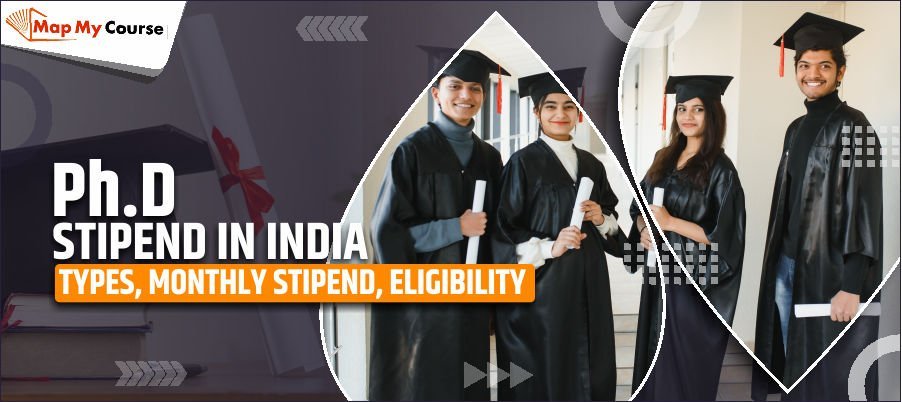 PhD Stipend In India 2025: Monthly Amount, Eligibility &amp; Scholarships