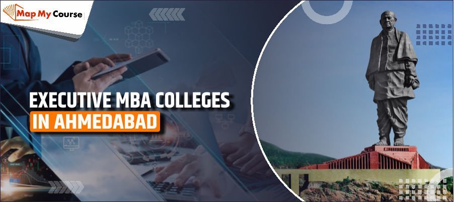 Top Executive MBA Colleges in Ahmedabad 2025 – Rankings, Fees &amp; Admissions