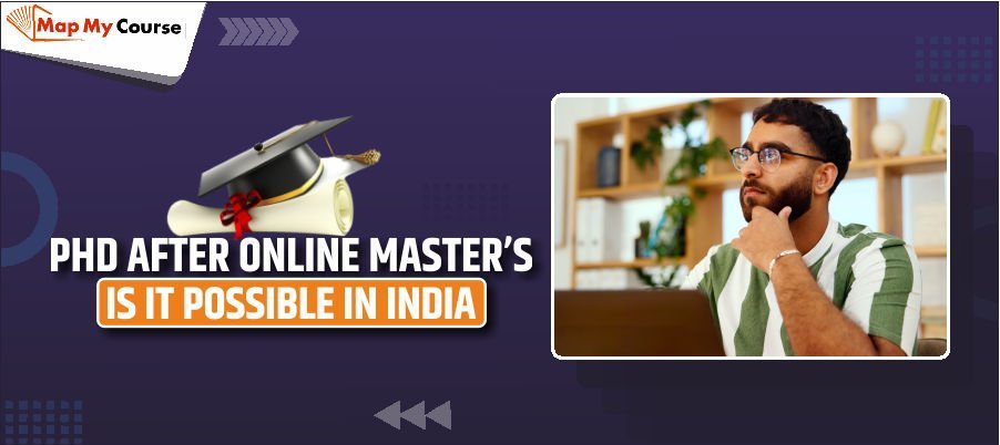 PhD After Online Master’s – Is it Possible in India 2025?