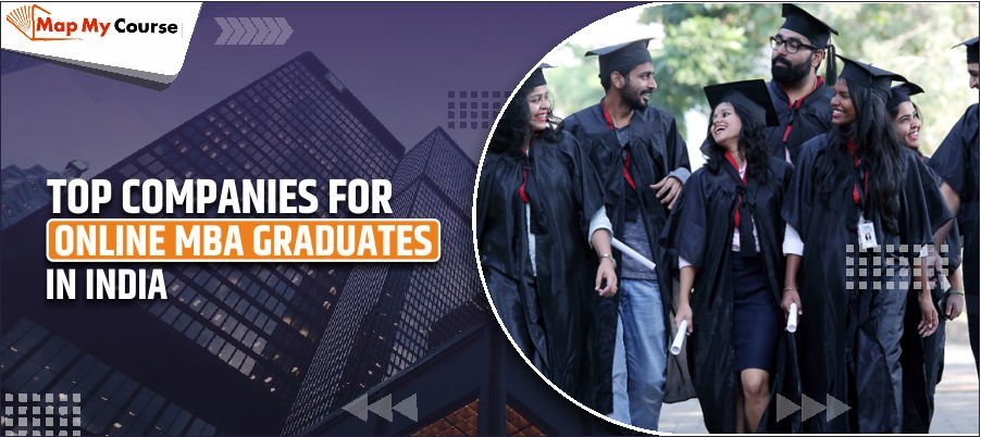 Top Companies For Online MBA Graduates In India