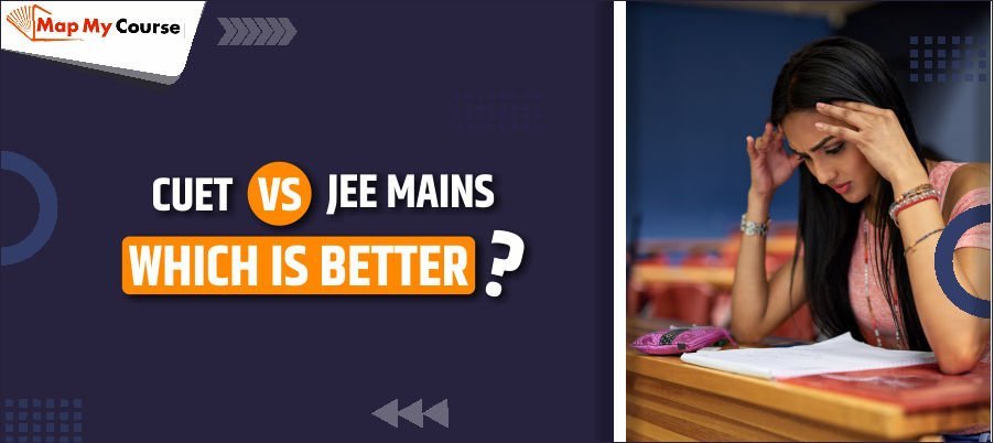CUET vs JEE Mains – Which Entrance Exam Should You Choose in 2025?