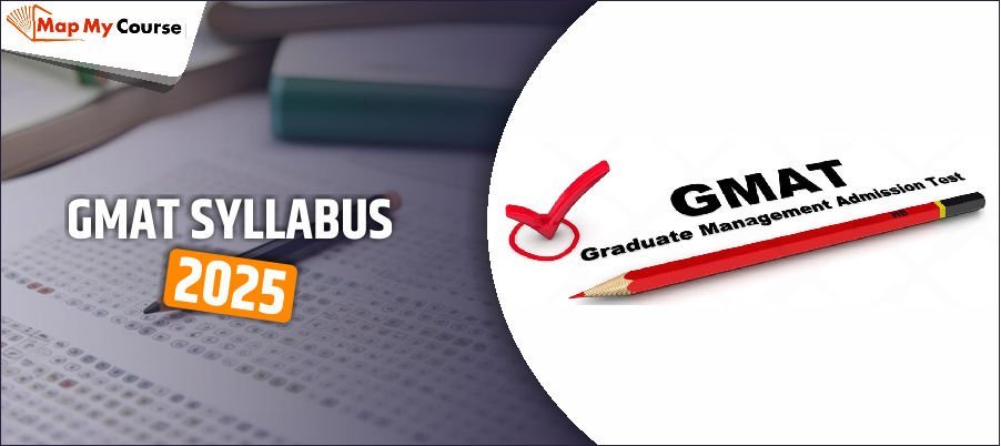 GMAT Syllabus 2025: Latest Exam Pattern, Sections & Topics