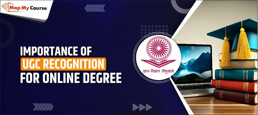 Importance of UGC Recognition for Online Degrees in India – Explained