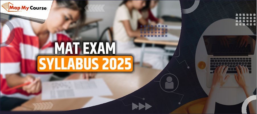 MAT Exam Syllabus 2025: Complete Section‑Wise Guide &amp; Exam Pattern