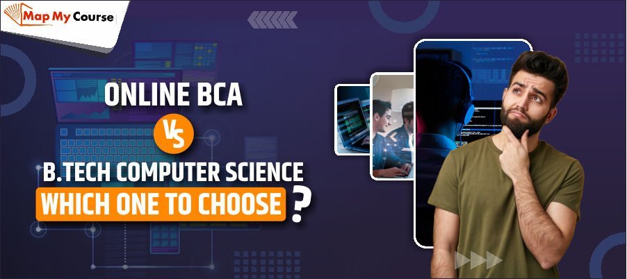 BCA vs B.Tech in Computer Science – Which Course Should You Choose in 2025?