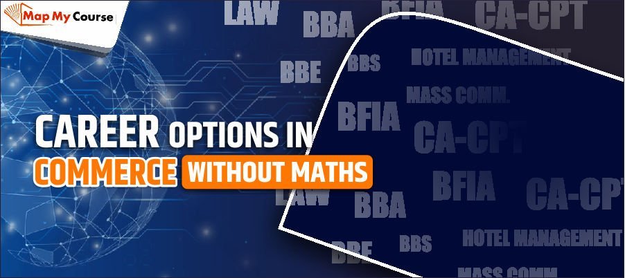 Career Options in Commerce Without Maths: Courses, Jobs &amp; Scope