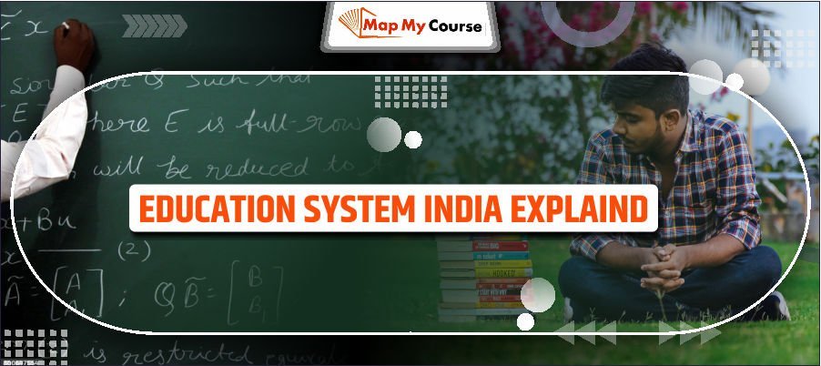 Education System in India Explained: Structure, Levels &amp; Reforms
