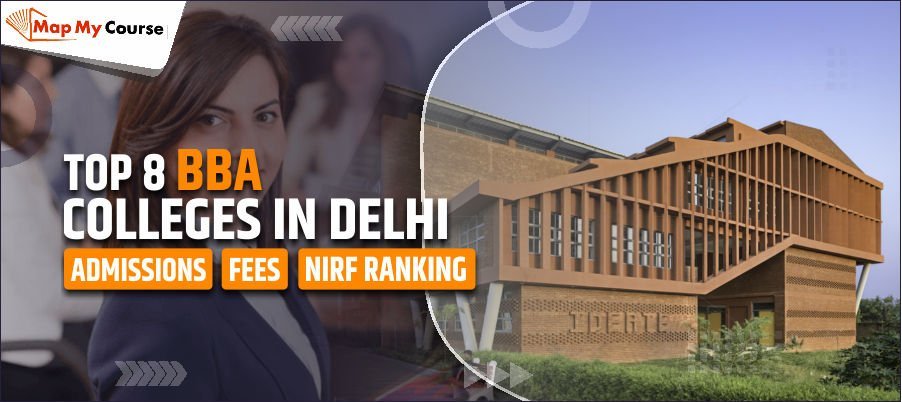 Top BBA Colleges in Delhi – Rankings, Fees, and Admission 2025