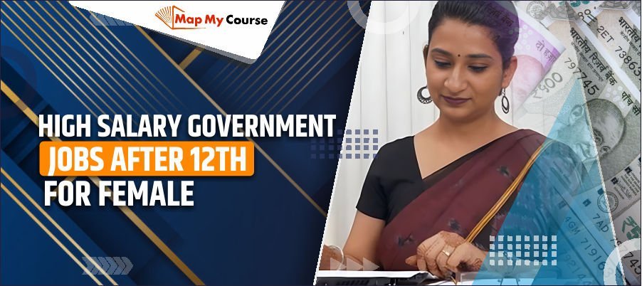 High Salary Government Jobs After 12th for Females in India