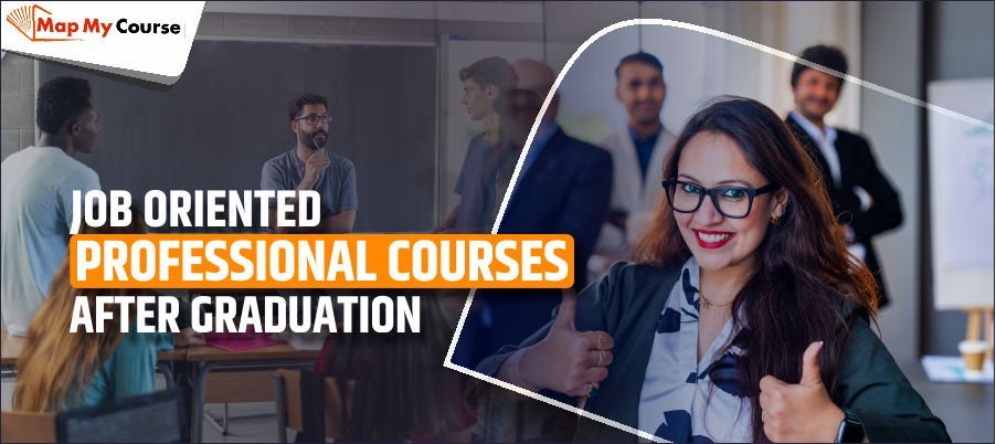 Top Job-Oriented Professional Courses After Graduation in 2025