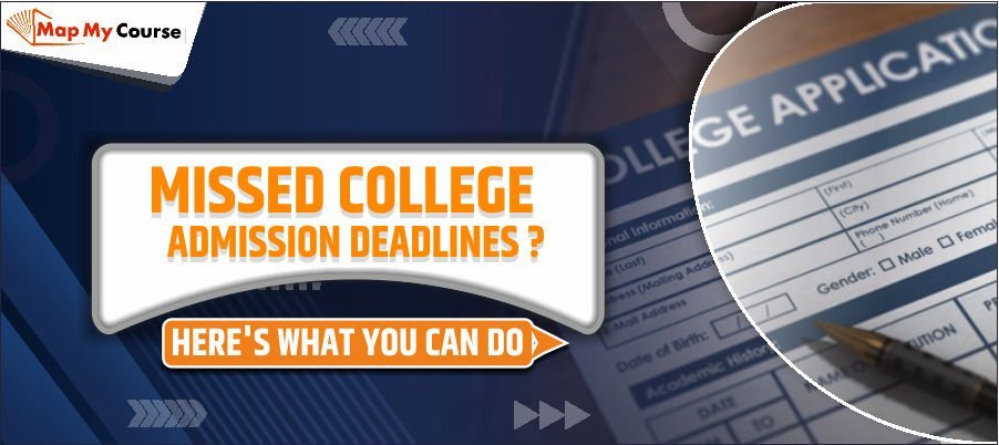 Missed College Admission Deadlines? Here's What You Can Do