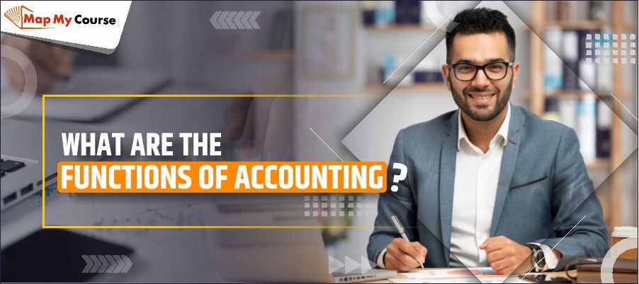What Are The Functions Of Accounting?