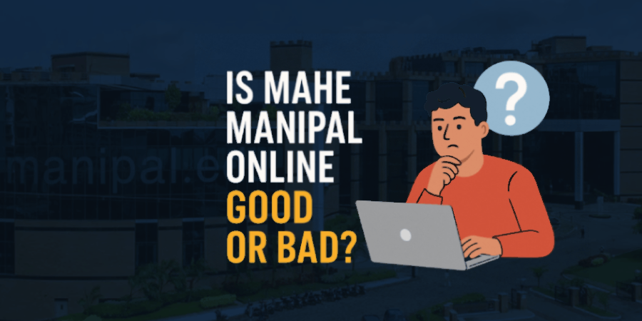 Is MAHE Manipal Online Good or Bad?
