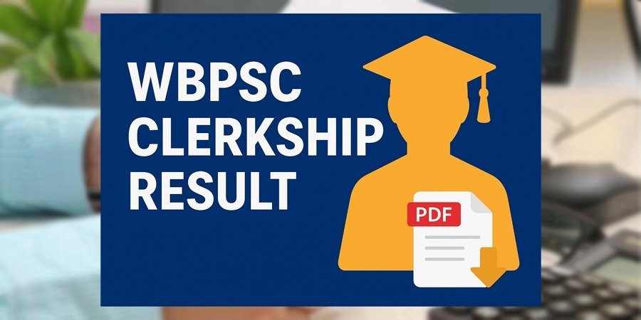 WBPSC Clerkship Result 2025 Released @psc.wb.gov.in, Download 89,821 Shortlisted Candidates PDF