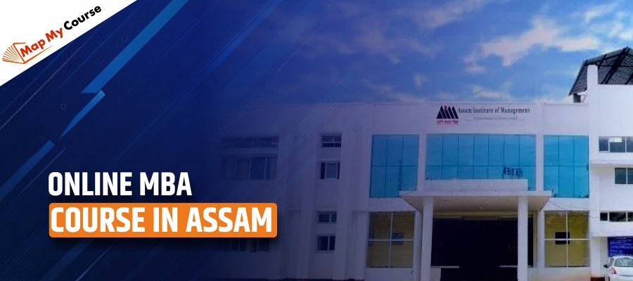 Online MBA Course in Assam