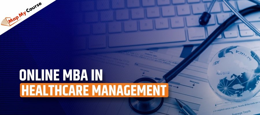 Online MBA in Healthcare Management