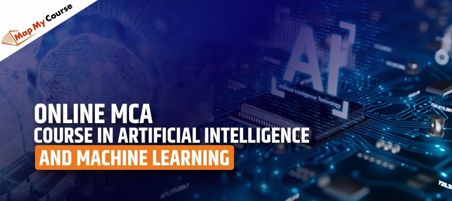 Online MCA Course in Artificial Intelligence and machine learning