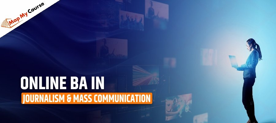 Online BA in Journalism & Mass Communication