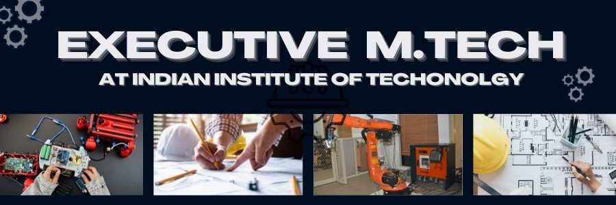 Executive M.Tech at IIT