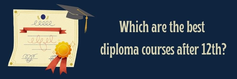 best diploma courses after 12th