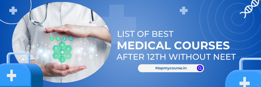 Best Medical Courses after 12th without NEET