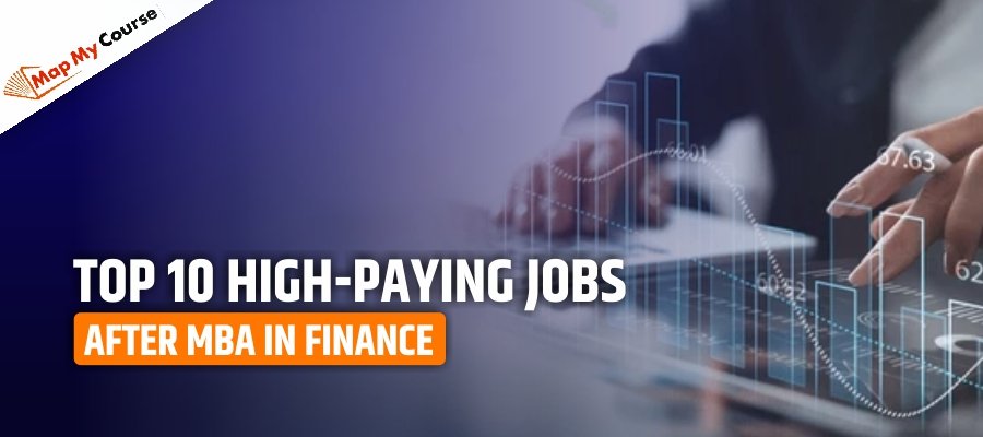 Top 10 High-paying Jobs After MBA in Finance