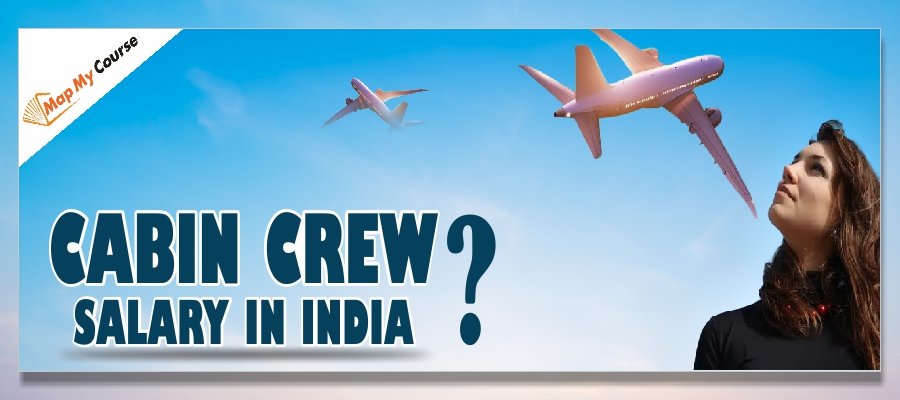 Cabin Crew Salary In India