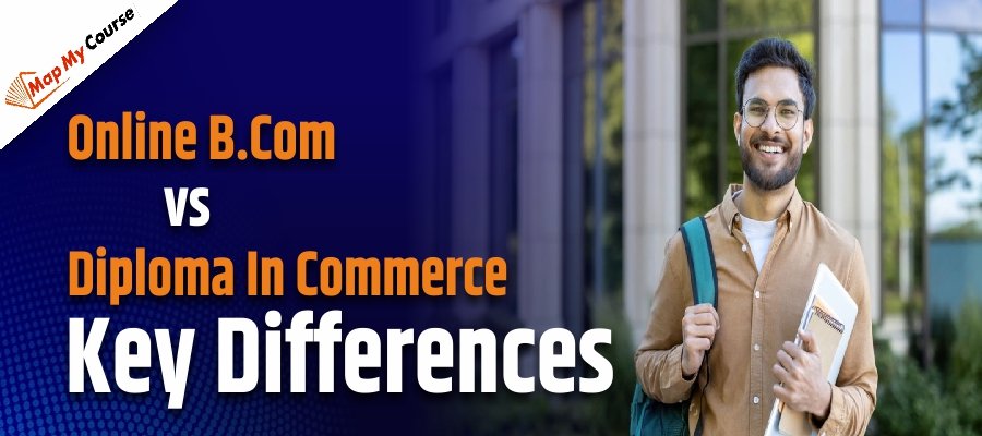 Online B.Com vs Diploma In Commerce