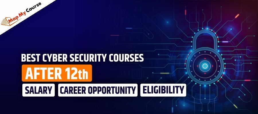 Cyber Security Courses After 12th