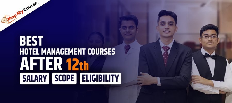 Hotel Management Courses After 12th