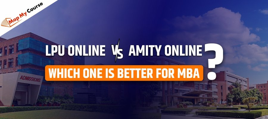 LPU Online Vs Amity Online