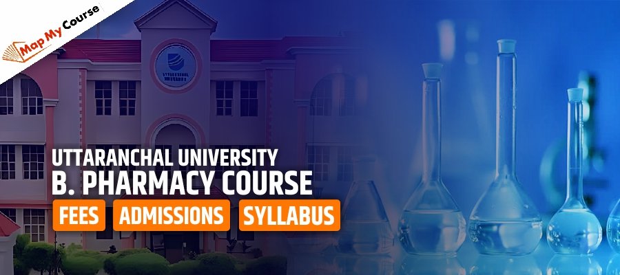 Uttaranchal University B. Pharmacy