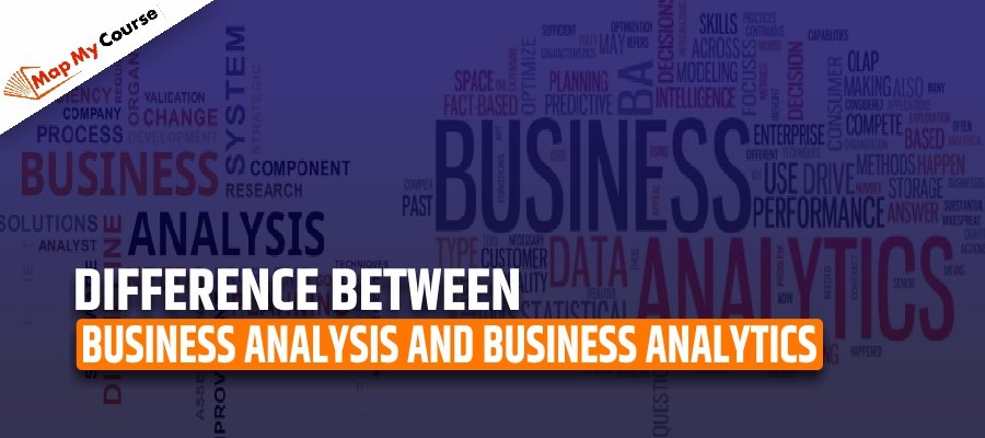 Difference Between Business Analysis And Business Analytics