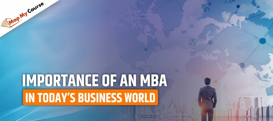 Importance of an MBA in Today's Business World