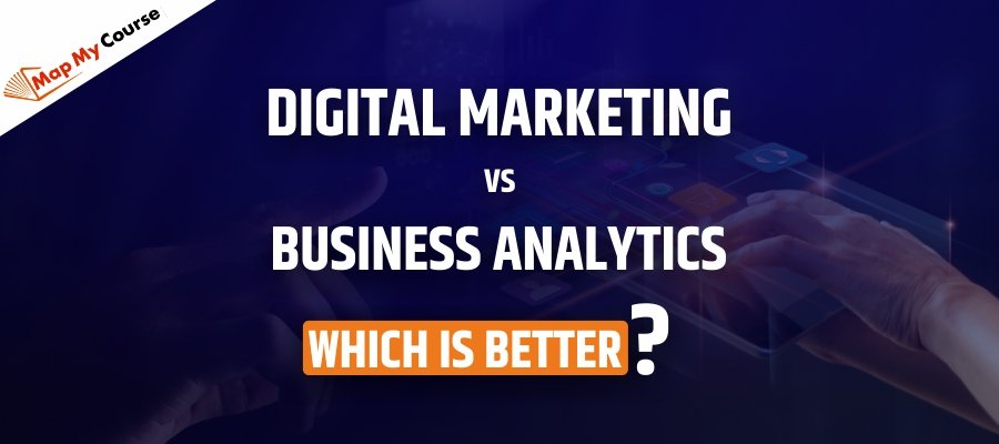 Digital Marketing Vs Business Analytics