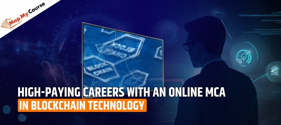 High-Paying Careers With An Online MCA In Blockchain Technology