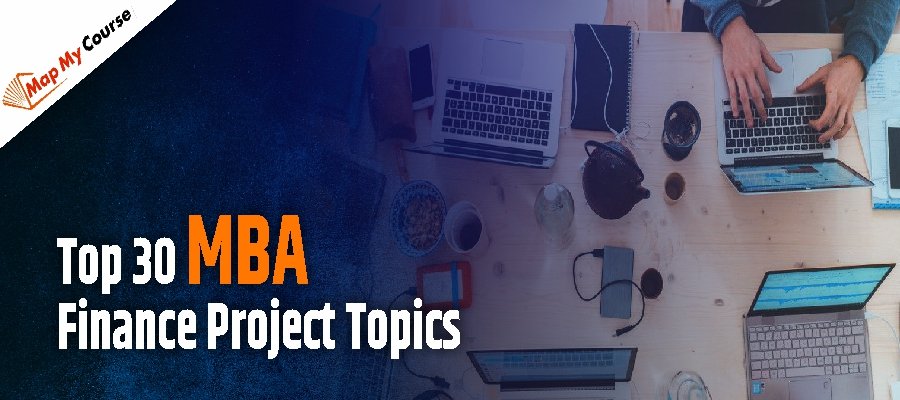 Latest MBA Finance Project Topics (2025) | Top Ideas & Research Topics